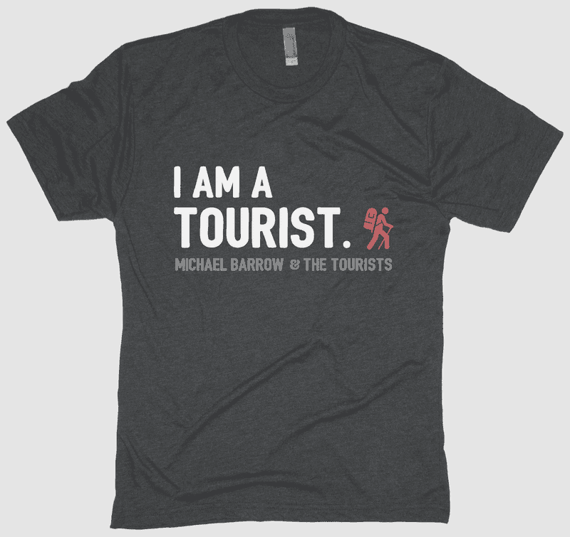 MB&T "I Am a Tourist" Tee Shirt